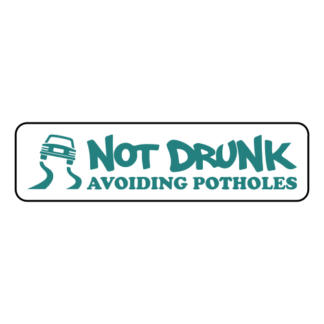 Not Drunk Avoiding Potholes Sticker (Turquoise)